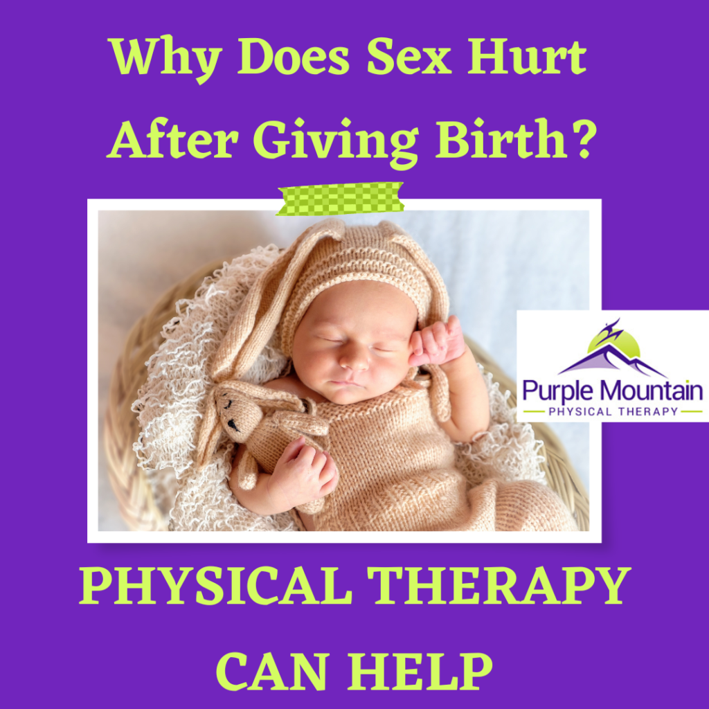 Sleeping infant is happy. Caption asks why does sex hurt after giving birth? Physical therapy can help.